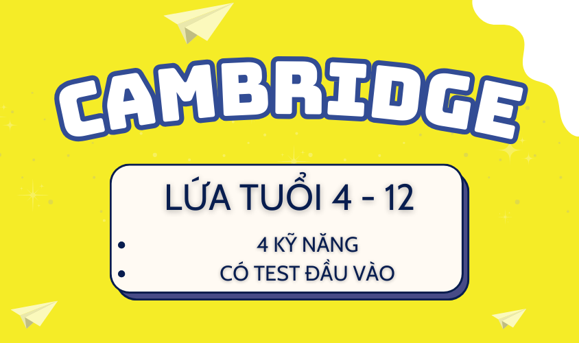 Chương trình cambridge tại Sun Smile - Trung tâm anh ngữ cho trẻ 4- 12 tuổi
